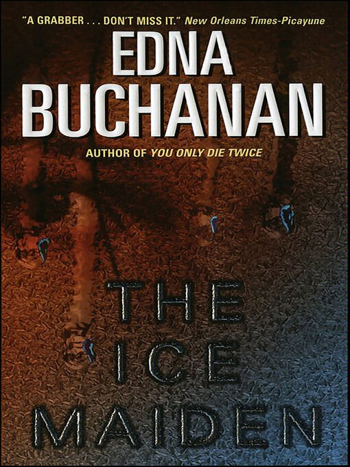 Title details for The Ice Maiden by Edna  Buchanan - Available